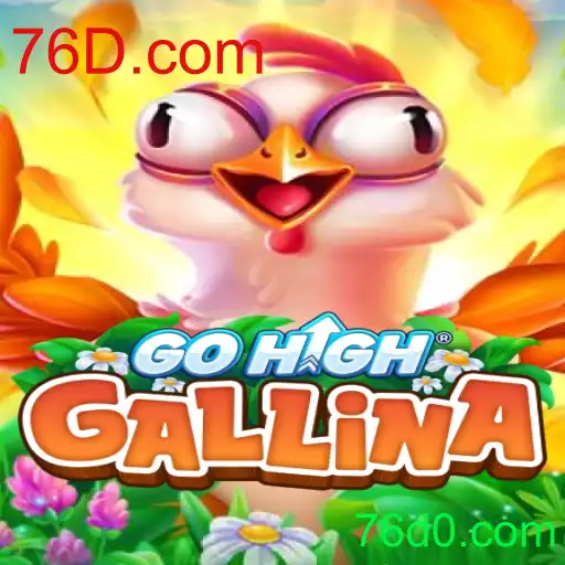 Descubra o Empolgante Jogo GoHighGallina